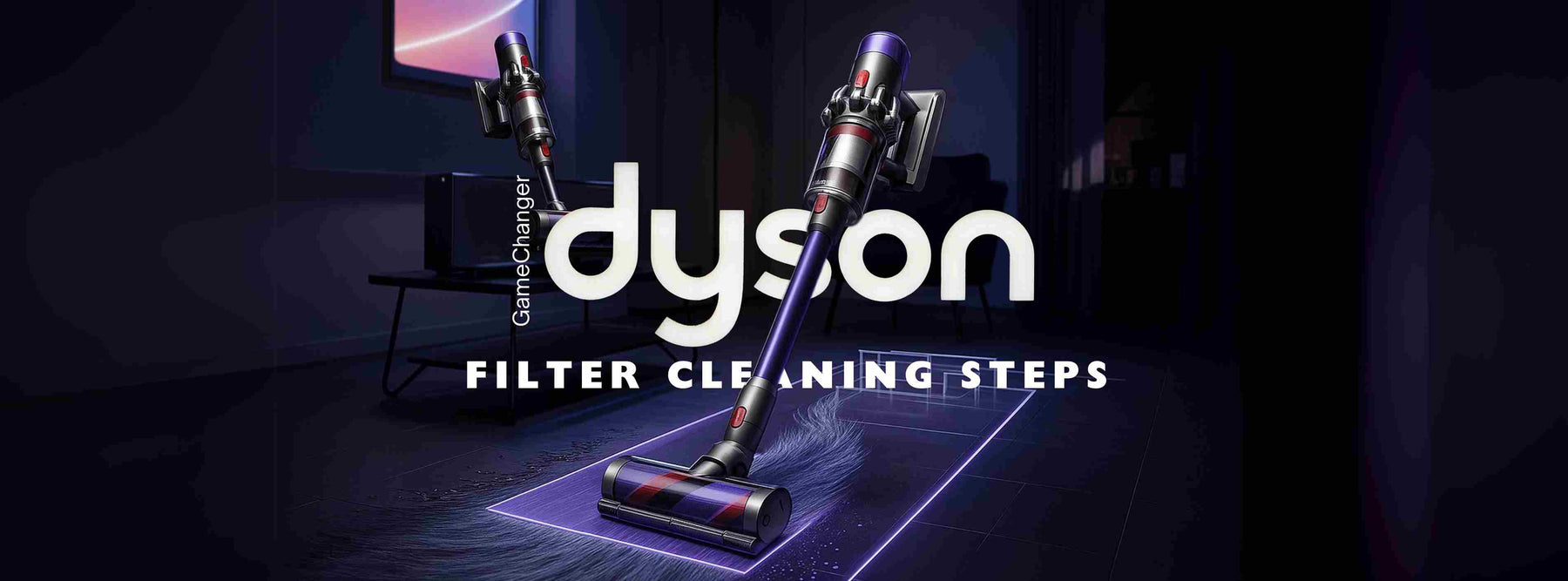 How to Clean a Dyson Vacuum Filter: Step-by-Step Guide for Better Performance