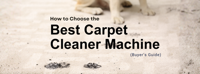 How to Choose the Best Carpet Cleaner Machine (Buyer’s Guide)