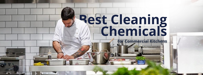 Best Cleaning Chemicals for Commercial Kitchens