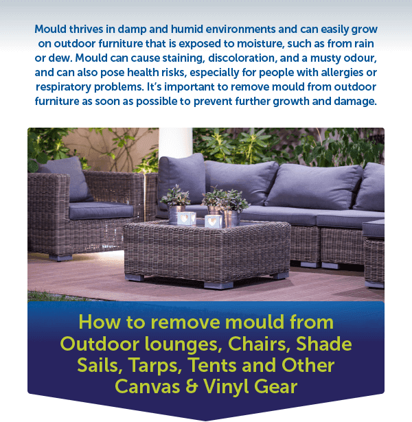 How to remove mould from Outdoor loungers, Chairs, Shade Sails, Tarps, Tents and Other Canvas & Vinyl Gear